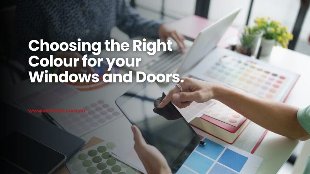 Choosing the Right Colour for your Windows and Doors